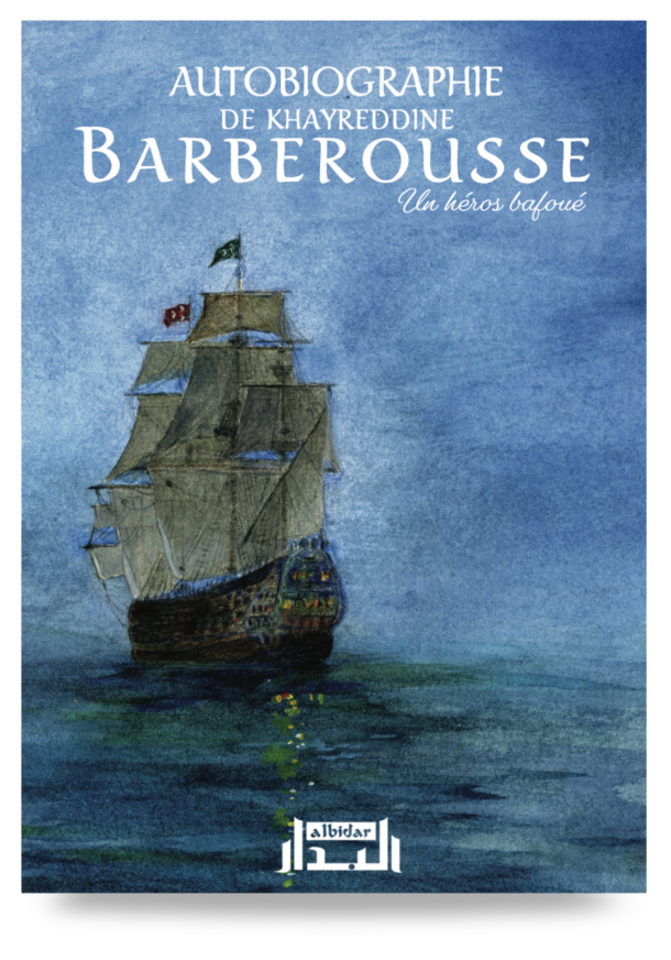 Autobiographie de Khayreddine BARBEROUSSE