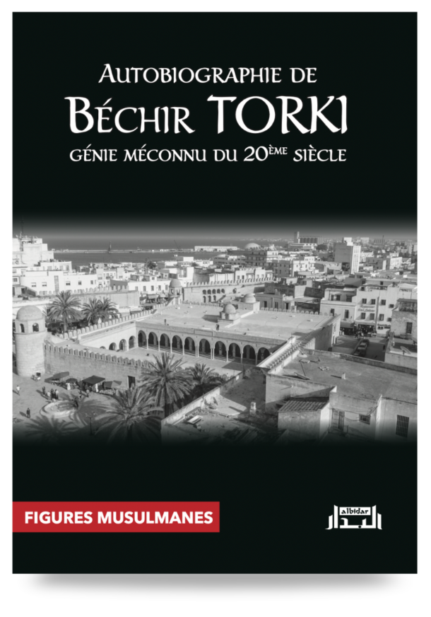 Autobiographie de Béchir TORKI, génie méconnu du 20ème siècle
